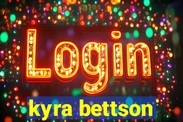 kyra bettson